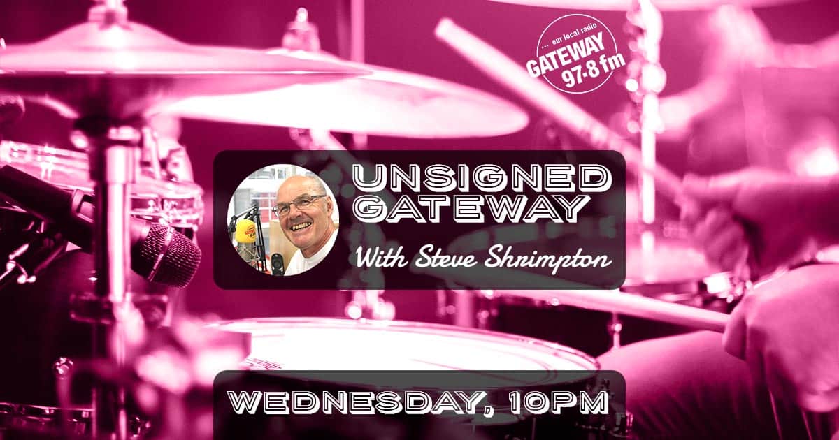 Featured image for “Unsigned Gateway with Steve Shrimpton – 19th May”